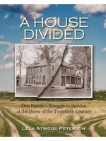 A House Divided : One Families Struggle to Survive at the Dawn of the 20th century