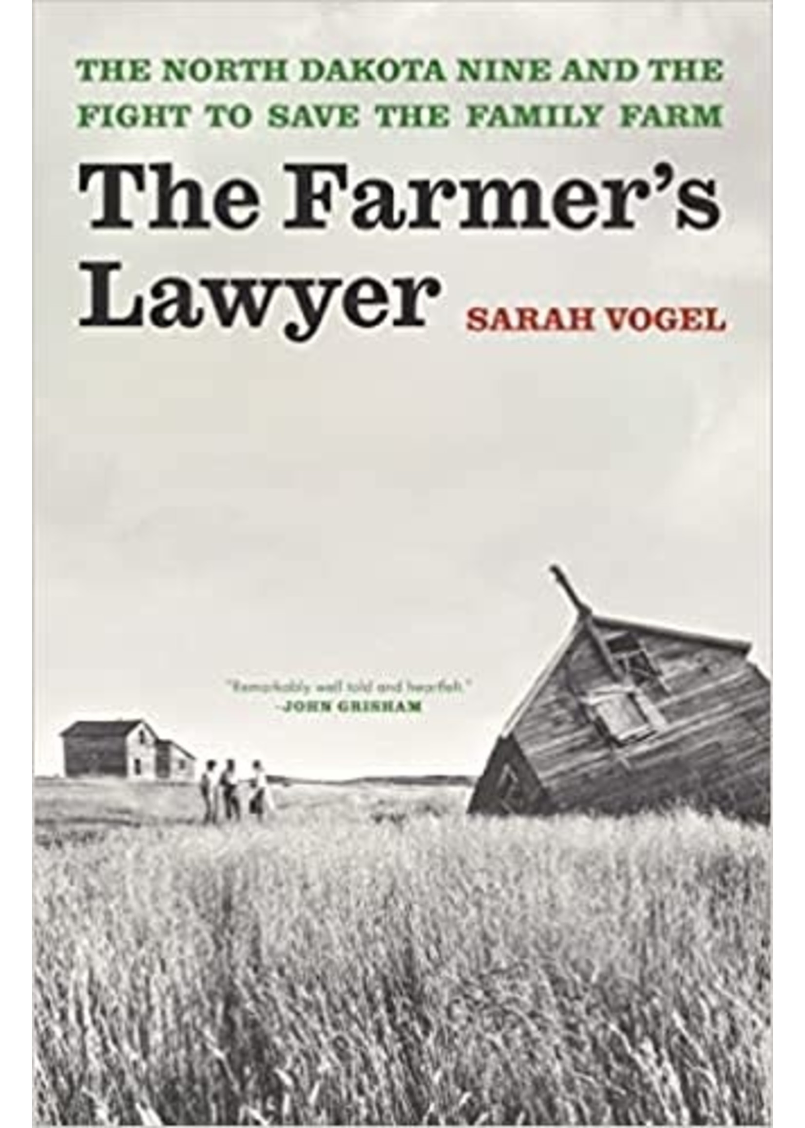 Ingram The Farmer's Lawyer: The North Dakota Nine and the Fight to Save the Family  Farm by Sarah Vogel