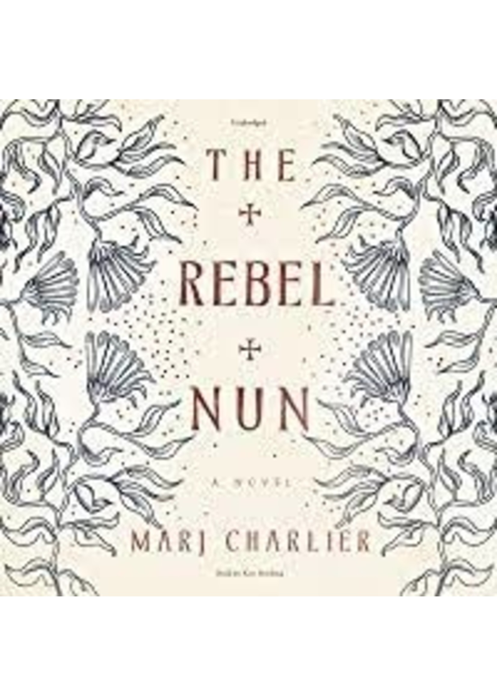 The Rebel Nun by Marj Charlier - Hardcover