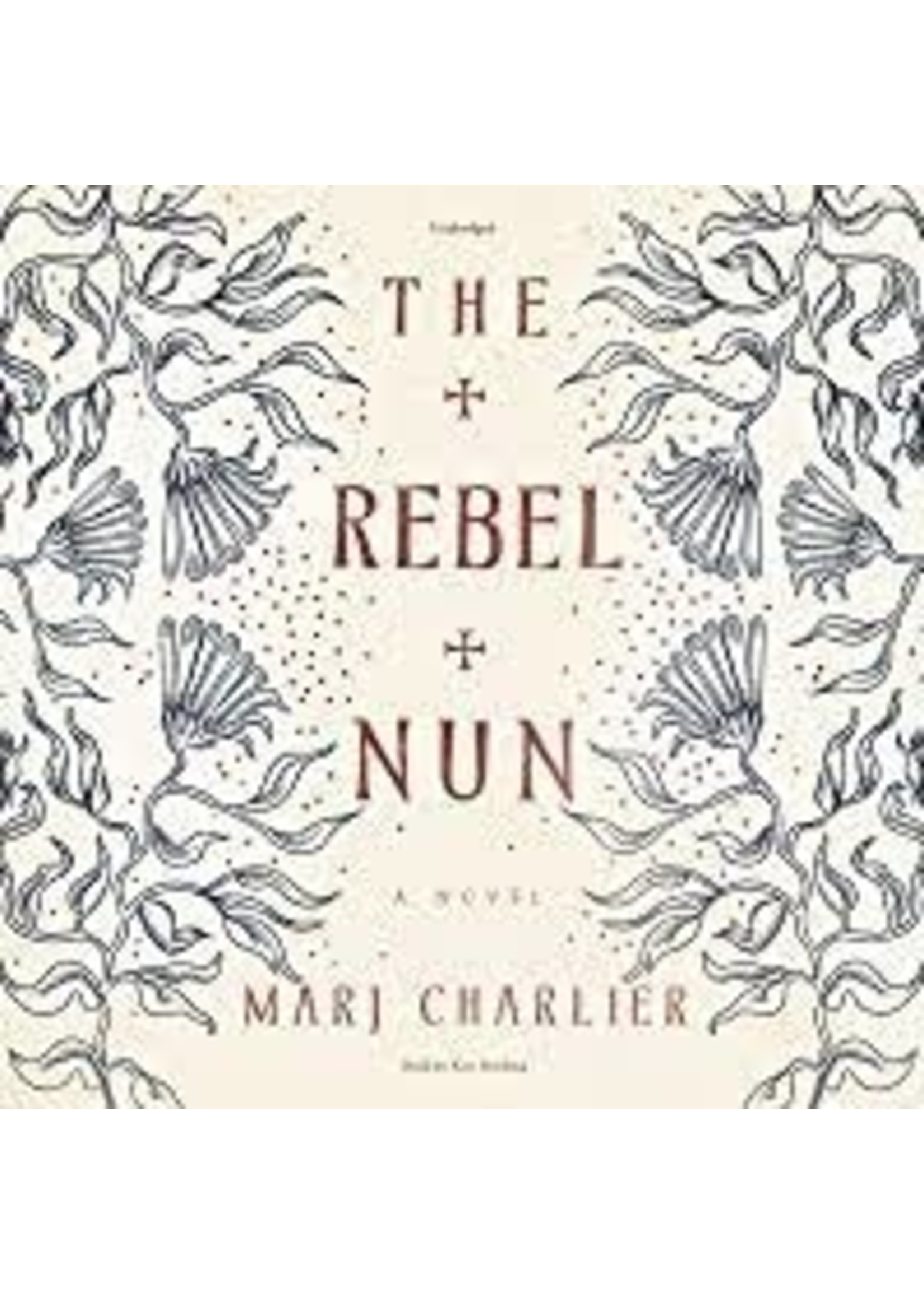 The Rebel Nun  by Marj Charlier - Paper
