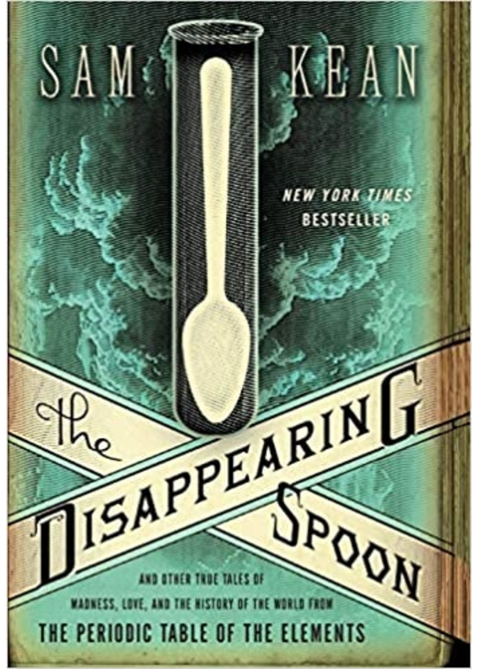 The Disappearing Spoon by Sam Kean PB