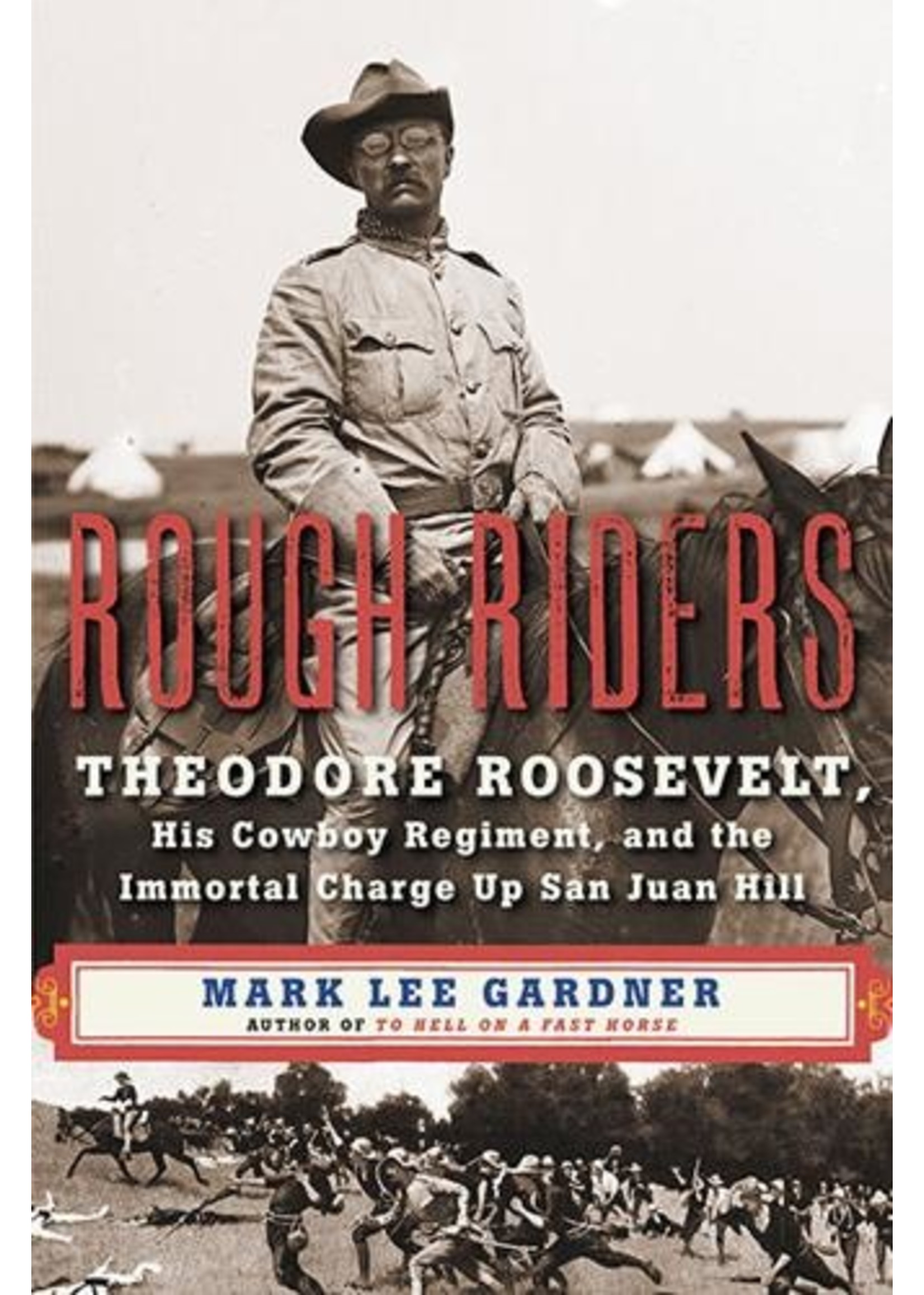 Rough Riders By Mark Lee Gardner South Dakota Agricultural Heritage Museum Store