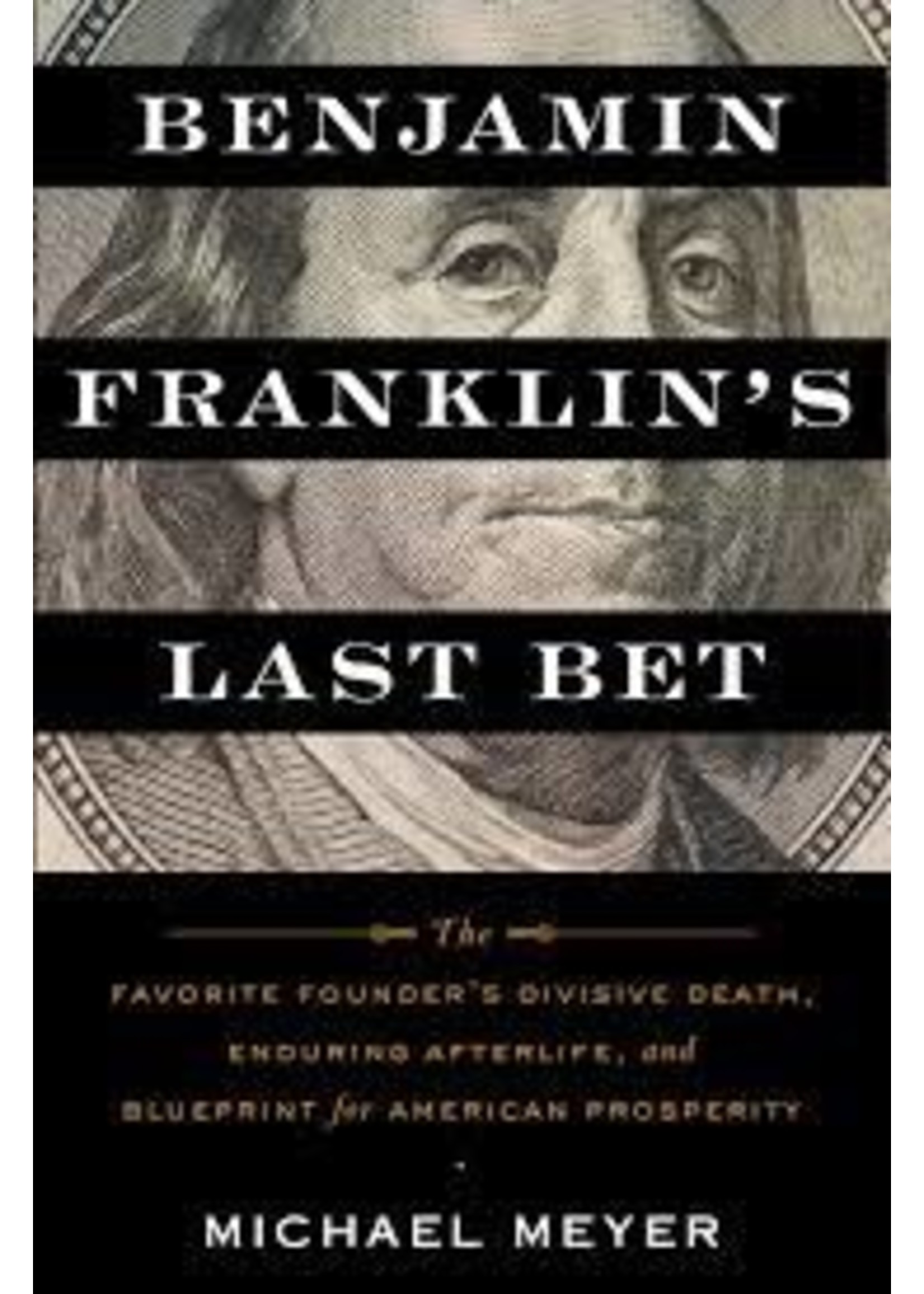 Benjamin Franklin's Last Bet by Michael Meyer