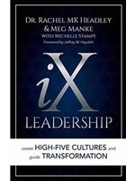 iX Leadership: Creating High-Five Cultures and Guide Transformation