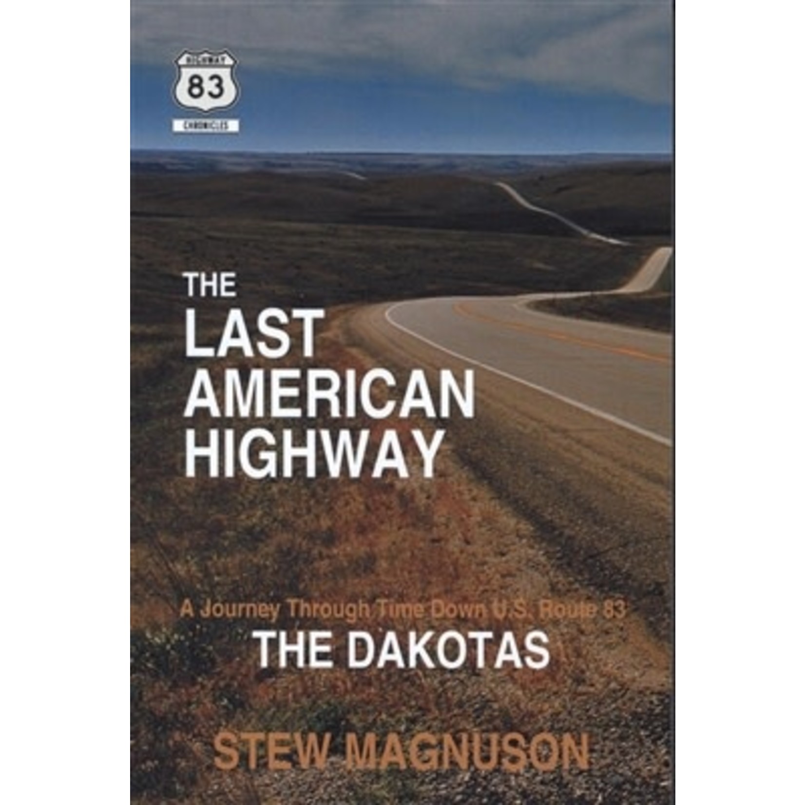 The Last American Highway: A Journey Through Time Down U.S. Route 83 