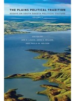 The Plains Political Tradition: Essays on South Dakota Political Culture  Vol 3
