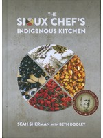 The Sioux Chef's Indigenous Kitchen by Sean Sherman
