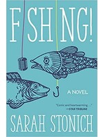 Fishing! by Sarah Stonich