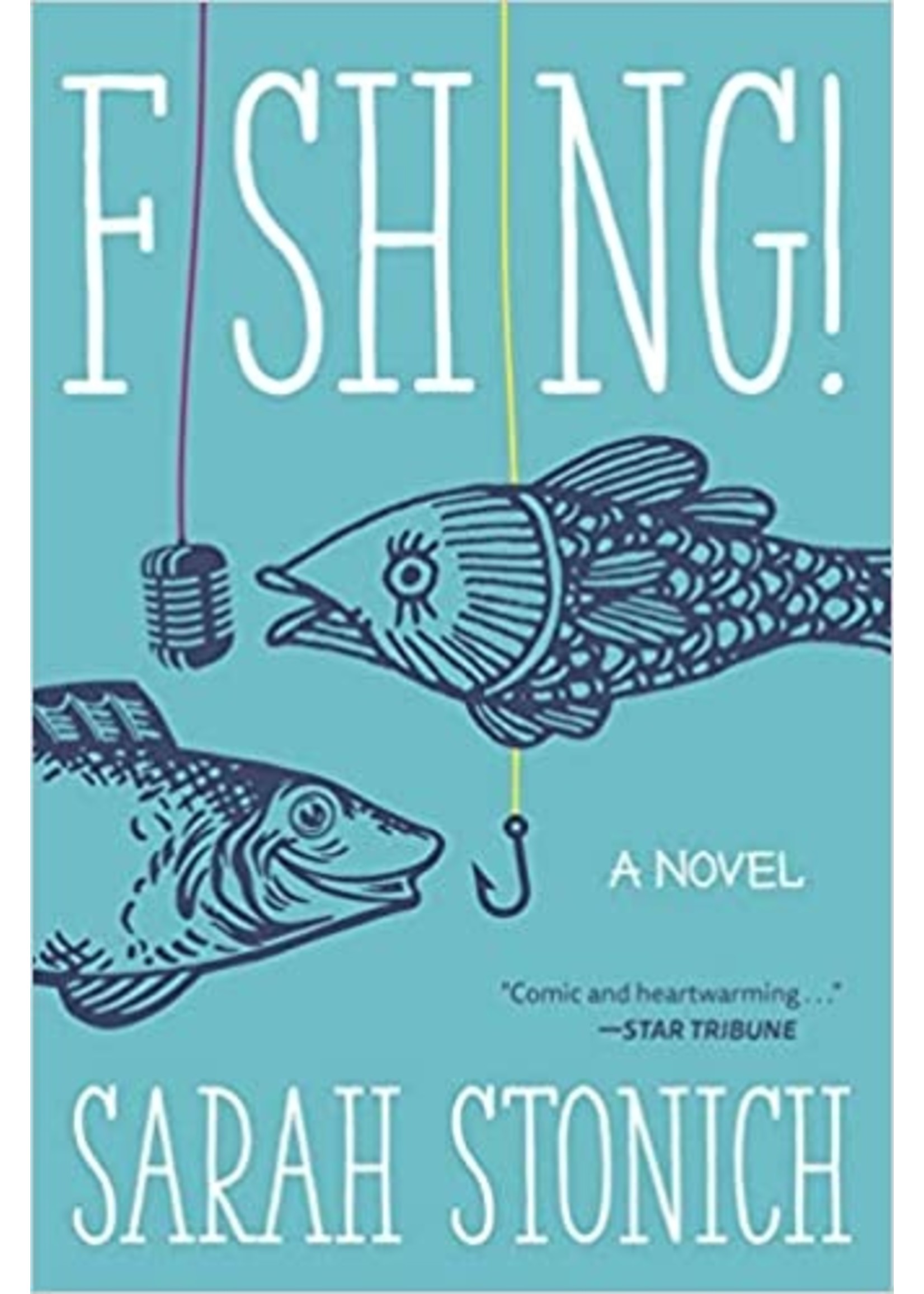 Fishing! by Sarah Stonich