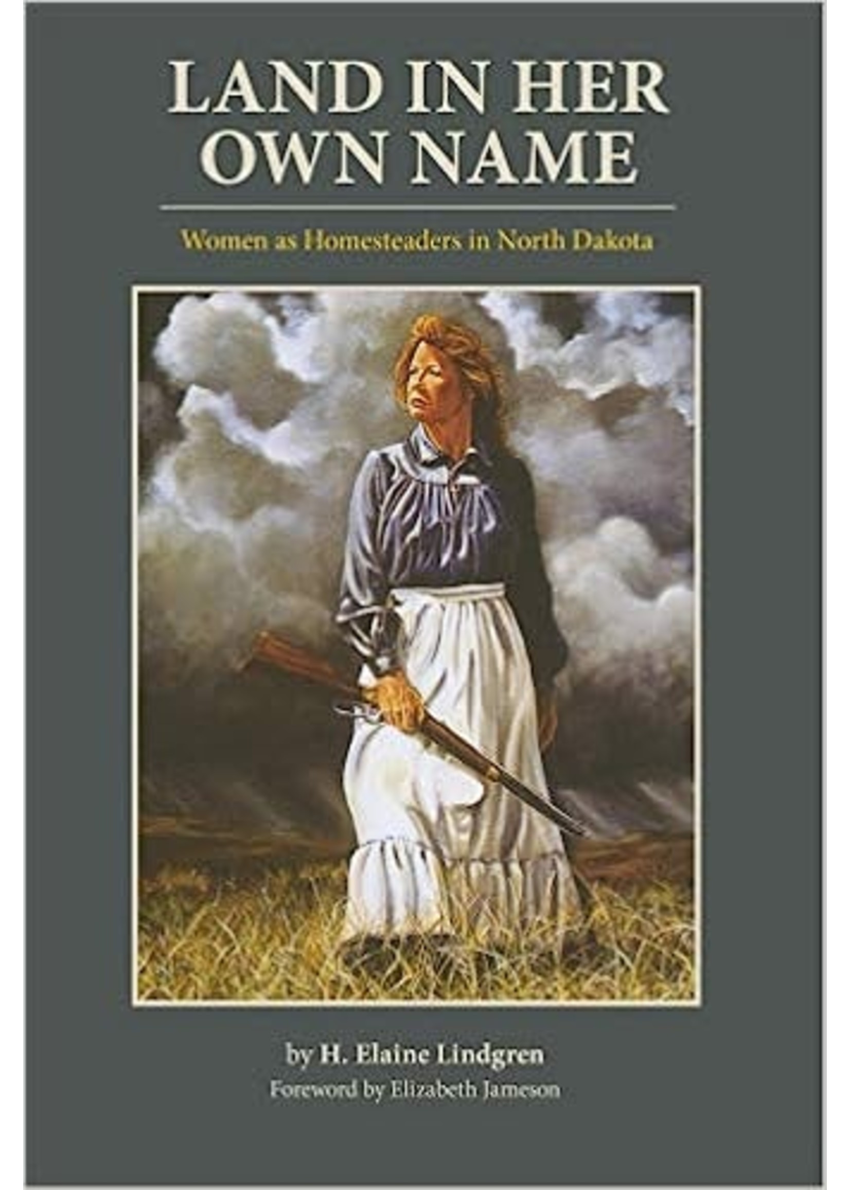 Land in Her Own Name--Women Homesteaders