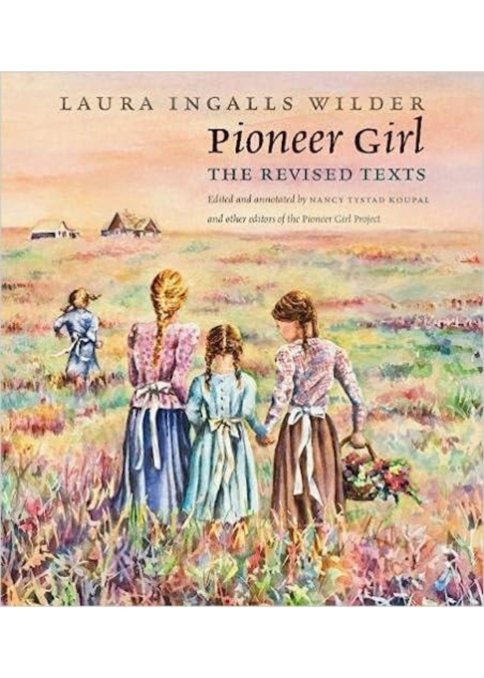 Pioneer Girl : The Revised Texts