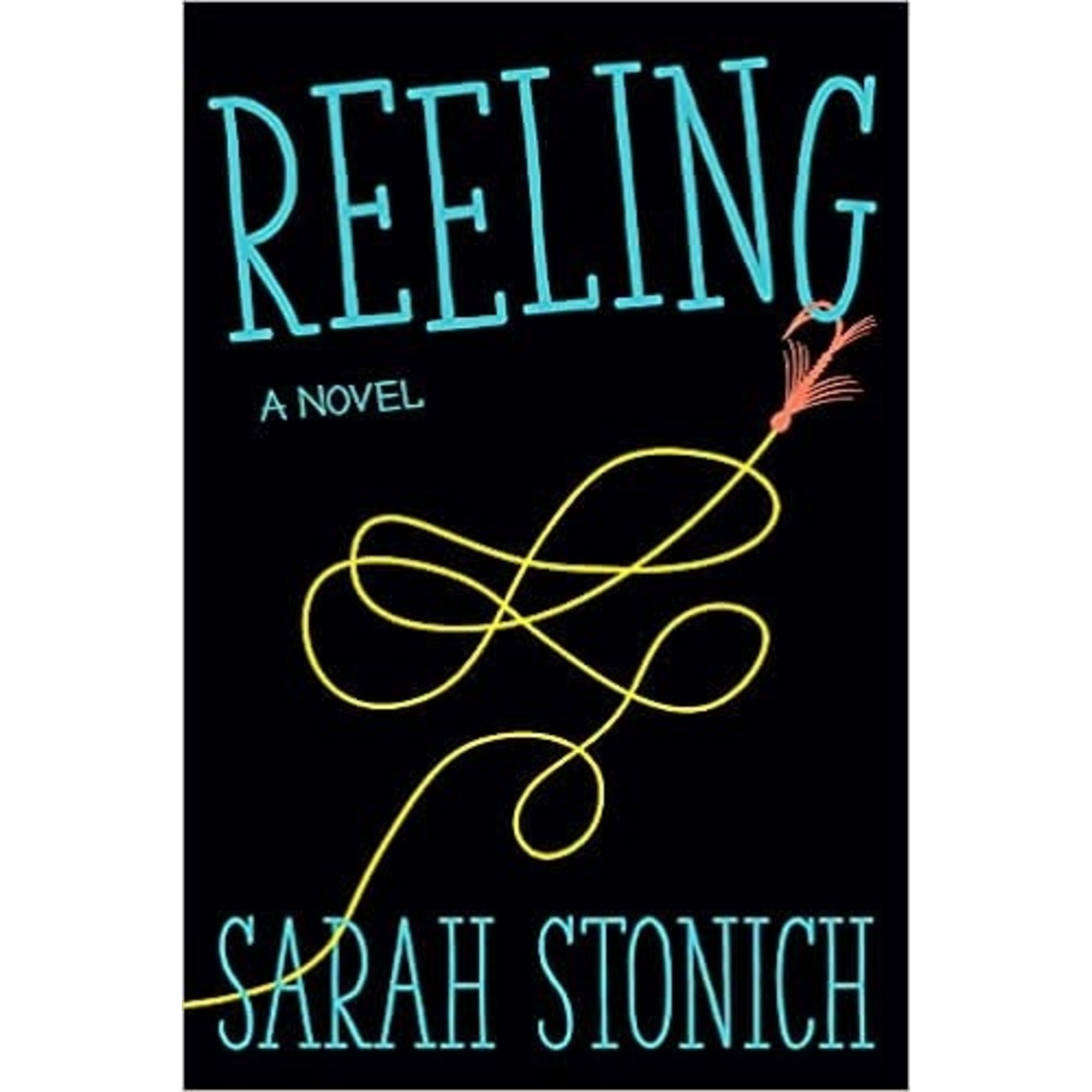 Reeling by Sarah Stonich