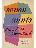 Seven Aunts by Staci Lola Drouillard