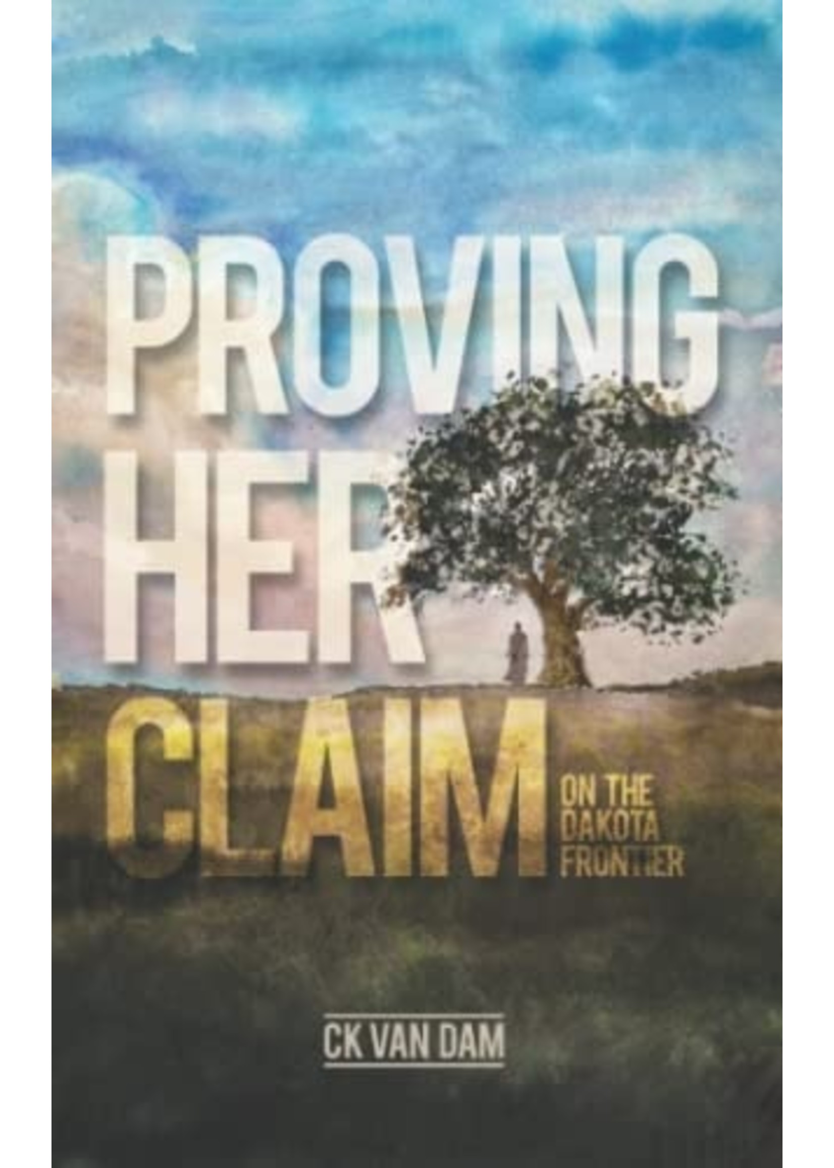 Proving Her Claim by CK Van Dam