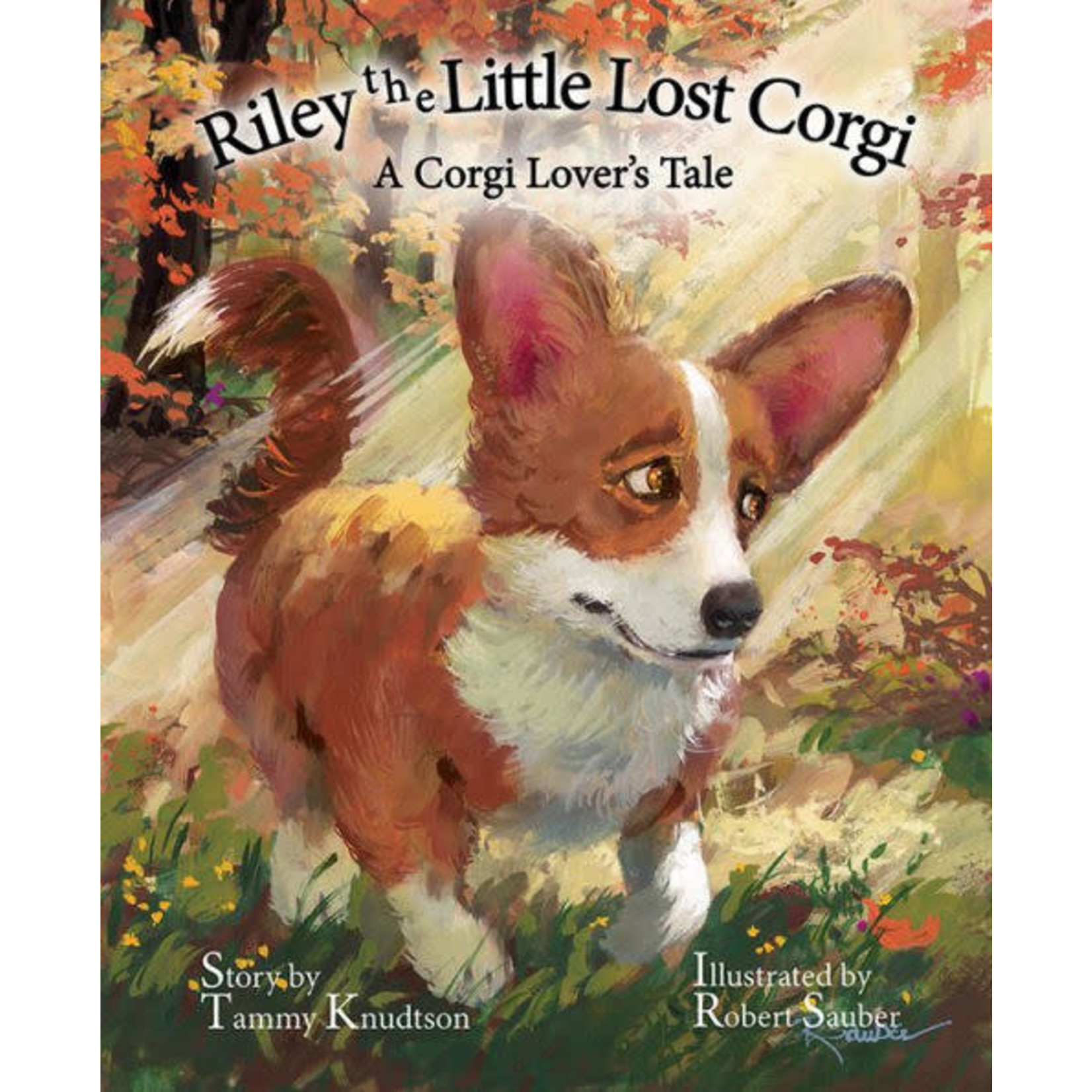 Riley the Little Lost Corgi by Tammy Knudson