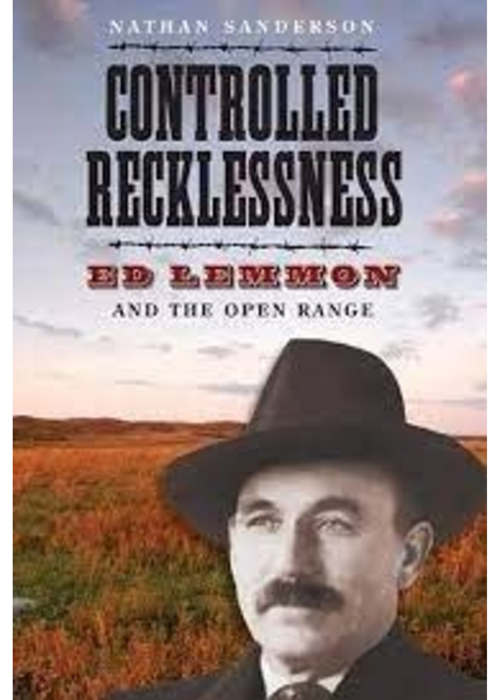 Controlled Recklessness: Ed Lemmon and the Open Range