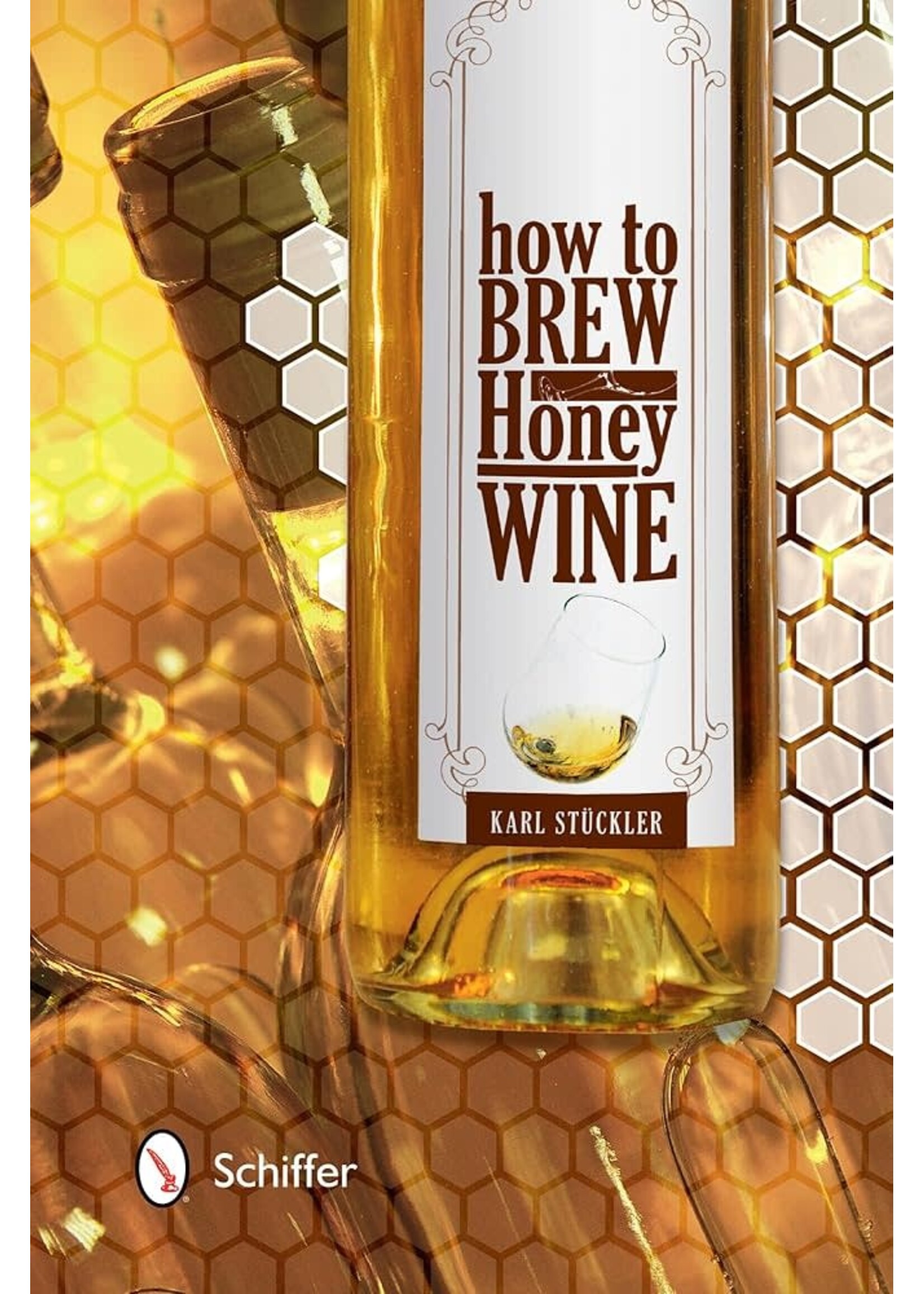 schiffer publishing How To Brew Honey Wine