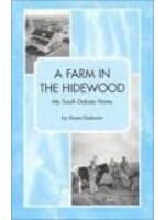 A Farm in the Hidewood: My South Dakota Home by Diane Diekman