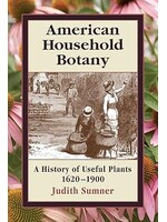 American Household Botany: A History of Useful Plants by Judith Sumner