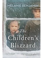 The Children's Blizzard: A Novel by Melanie Benjamin
