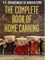 The Complete Book of Home Canning - USDA