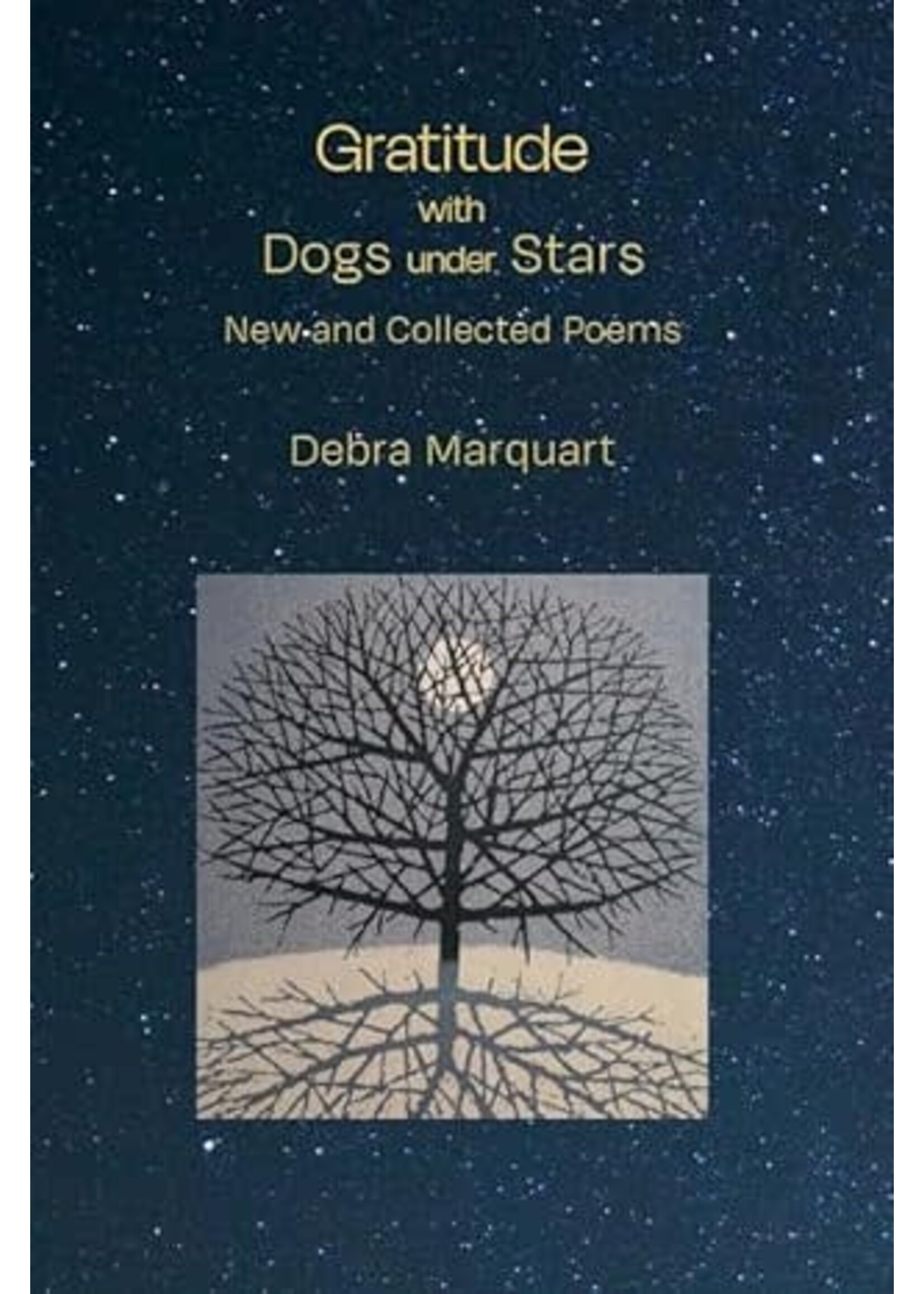 Gratitude with Dogs under Stars by Debra Marquart