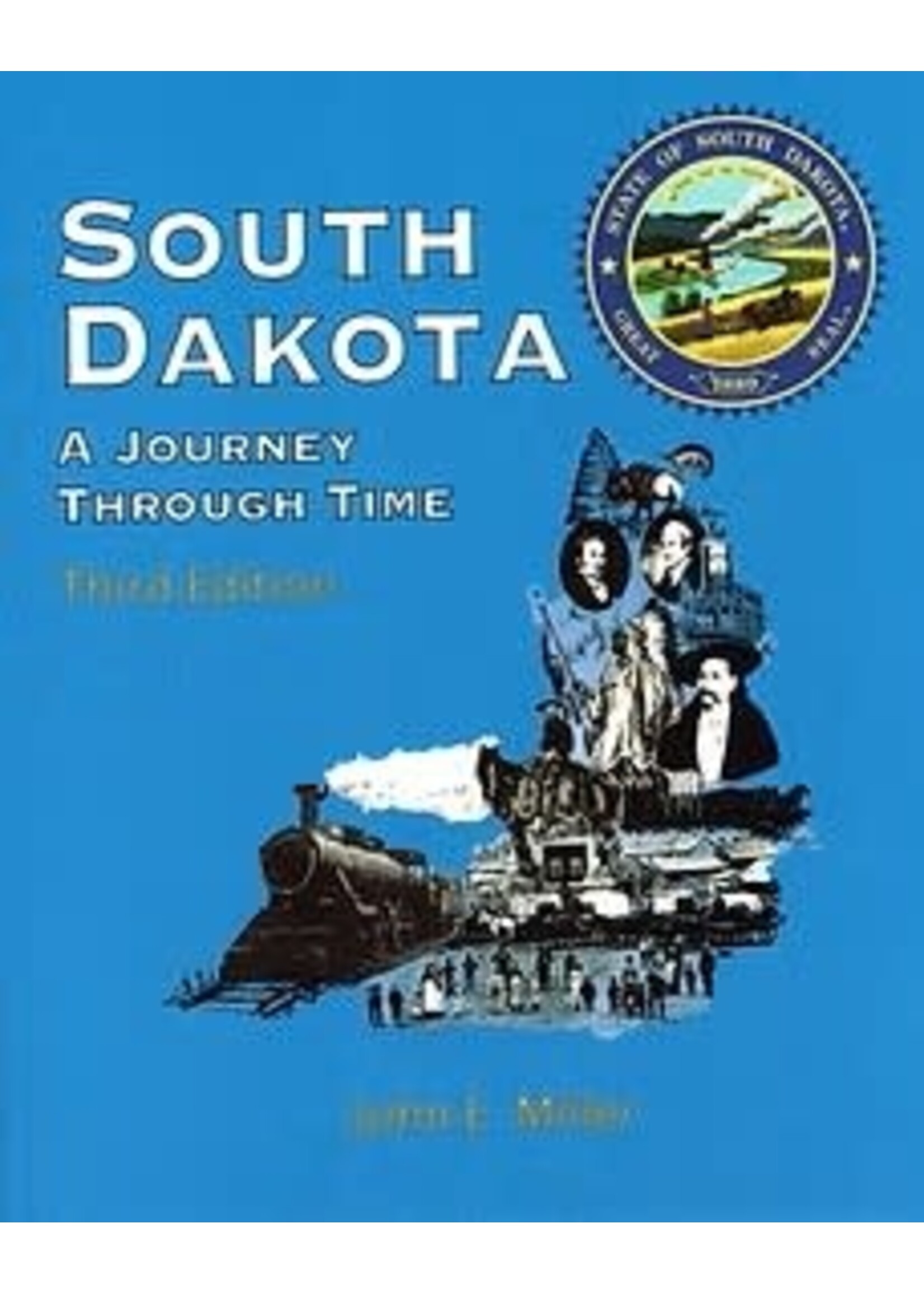 South Dakota: A Journey Through Time, 3rd edition