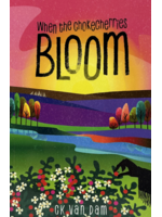 When the Chokecherries Bloom by C. K. Van dam
