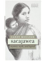 SD State Historical society press Sacajawea Mystery, Myth & Legend