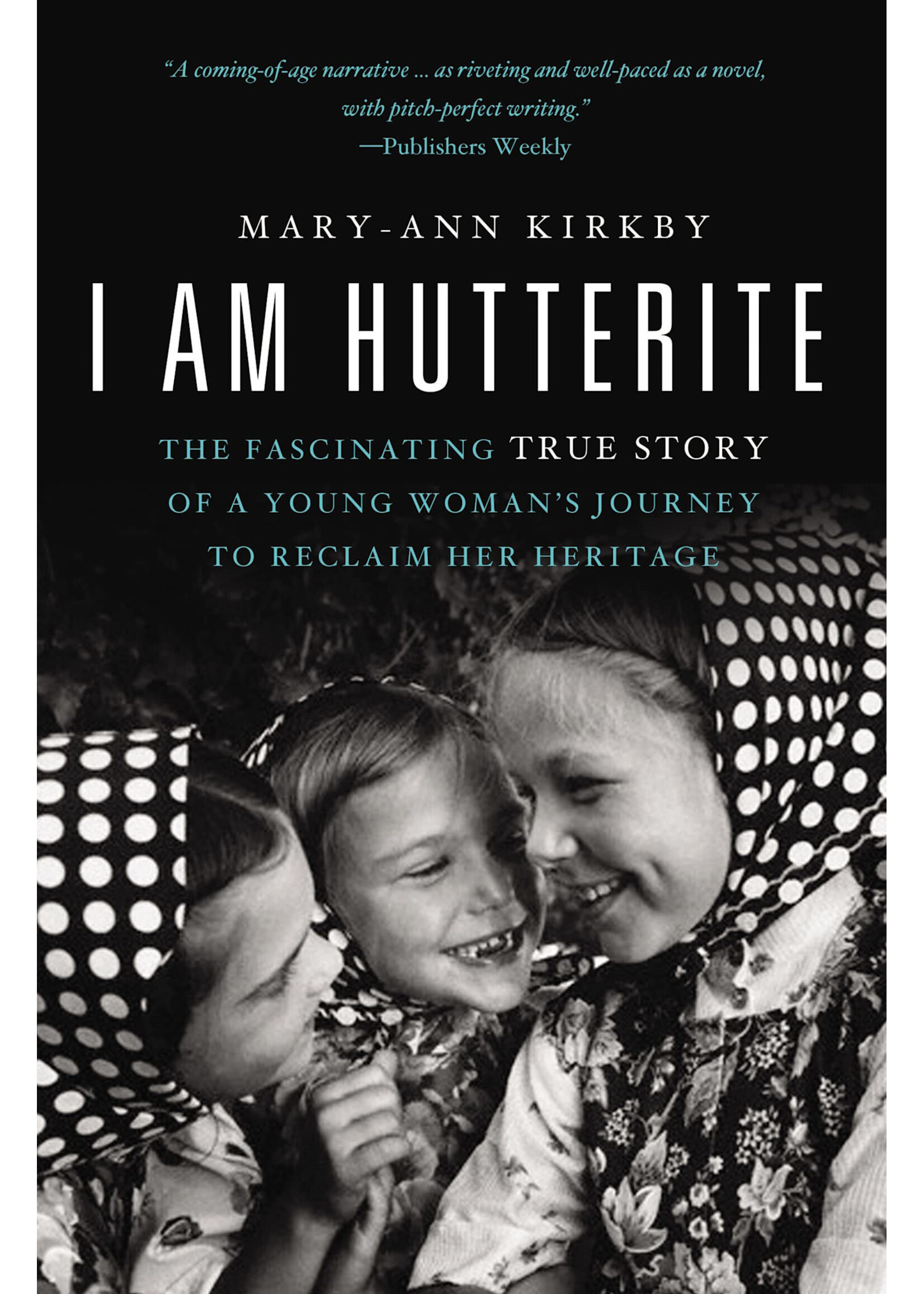 Ingram I Am Hutterite by Mary-Ann Kirkby