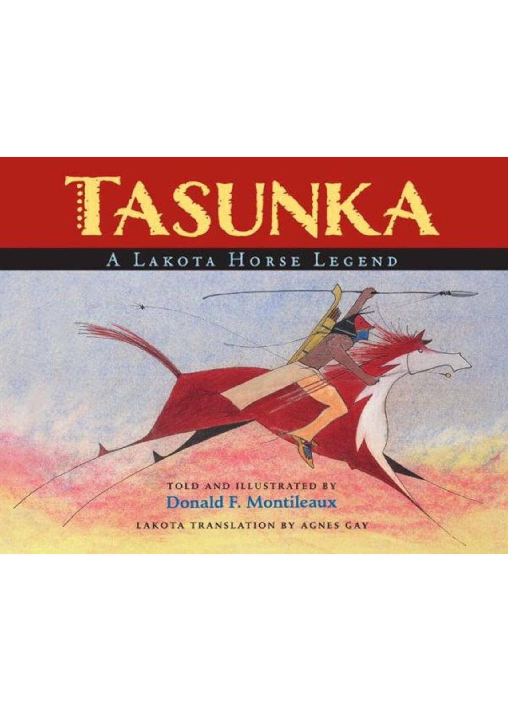 SD State Historical society press Tasunka A Lakota Horse legend
