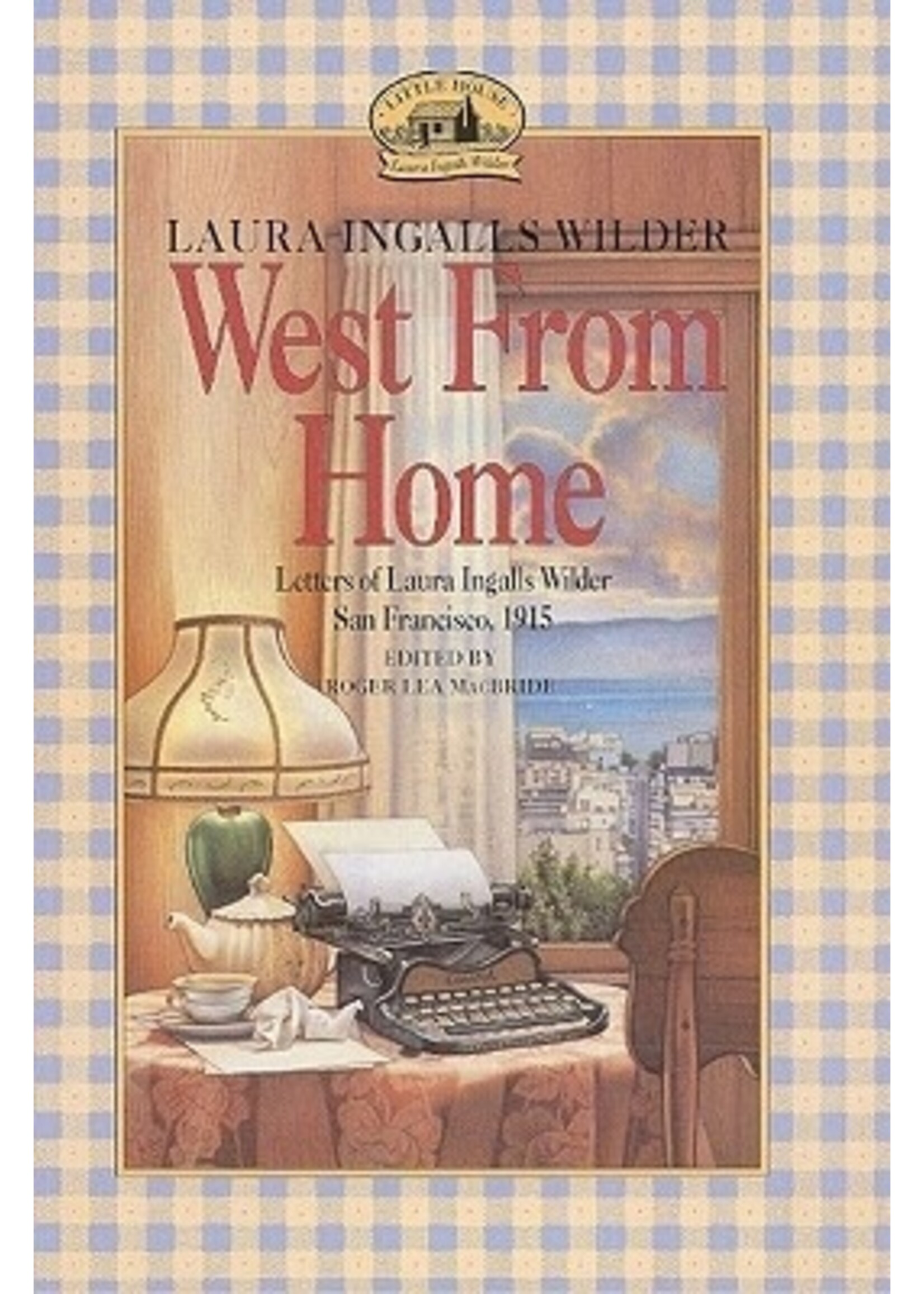 West From Home: San Fransico, 1915