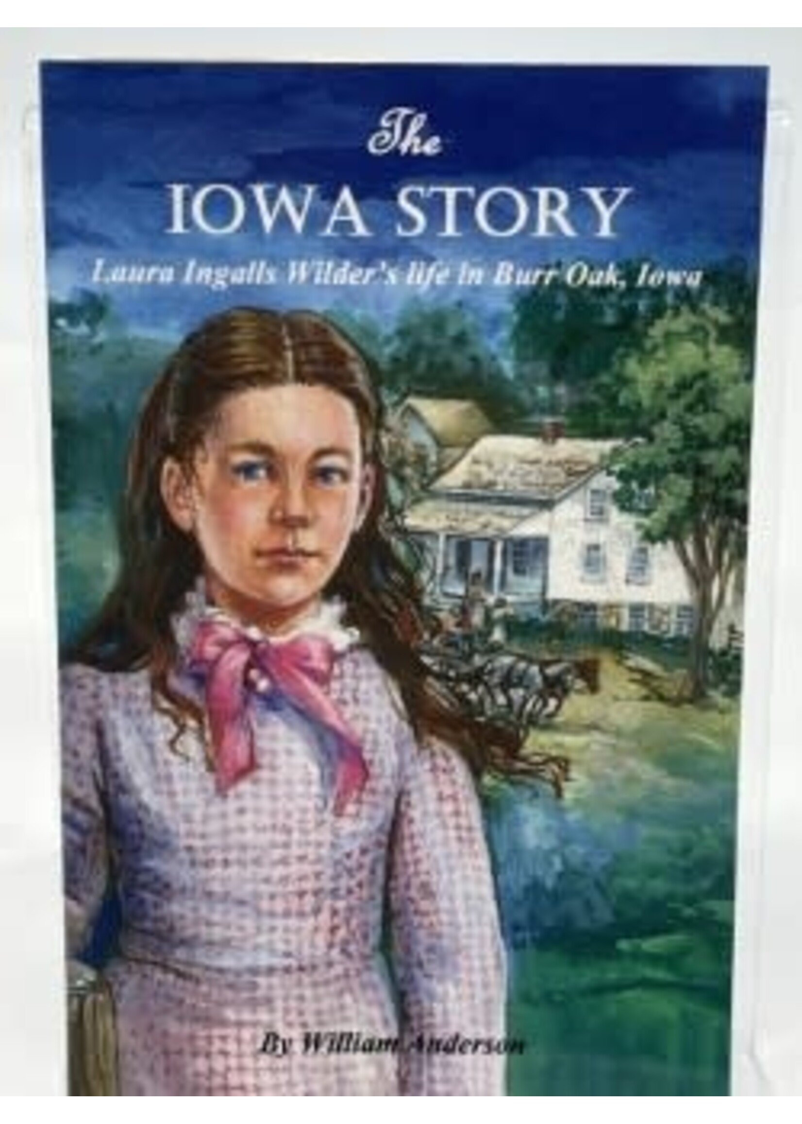 The Iowa Story: LIW in Burr Oak IA by William Anderson