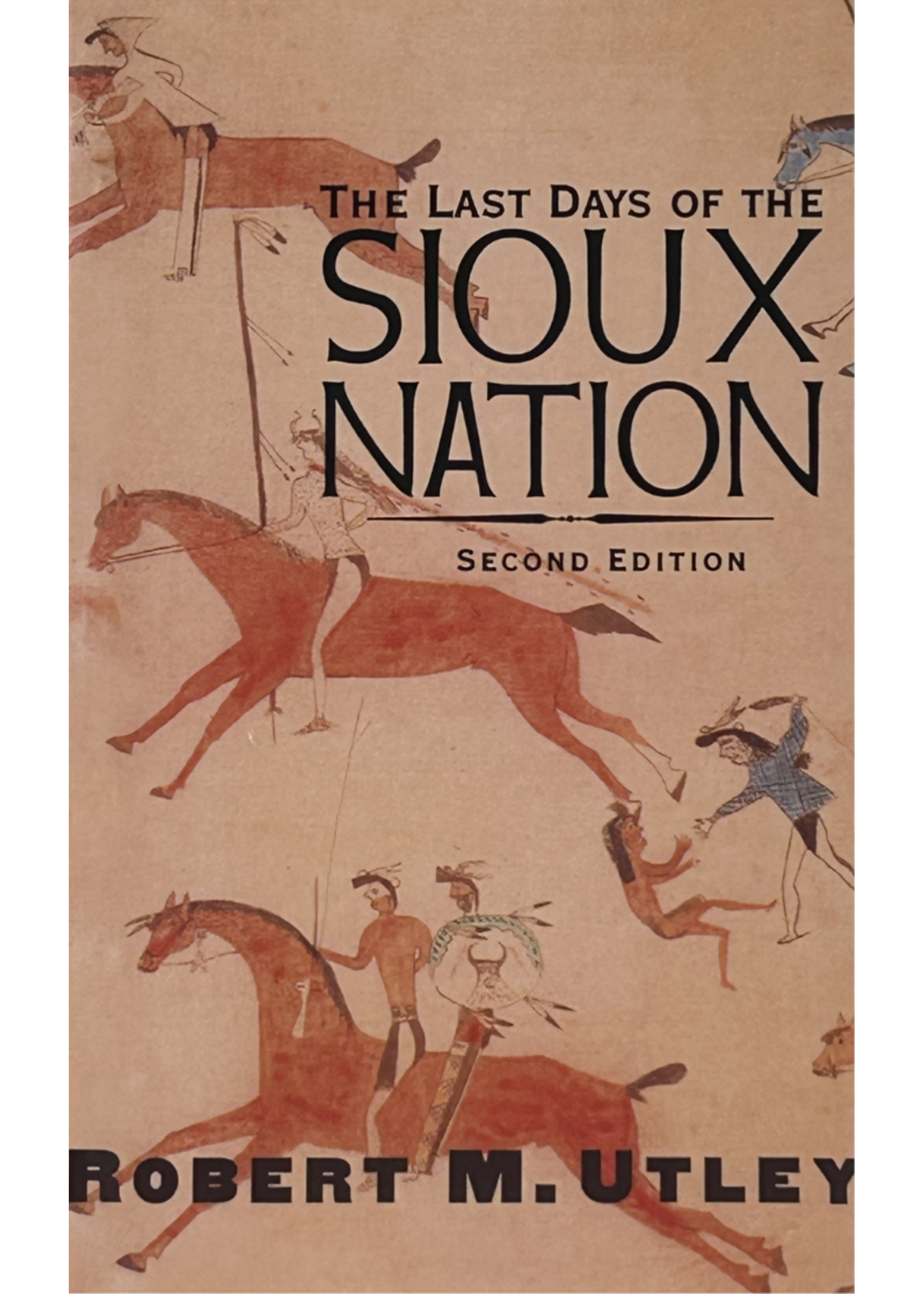 The Last Days of the Sioux Nation by Robert M. Utley
