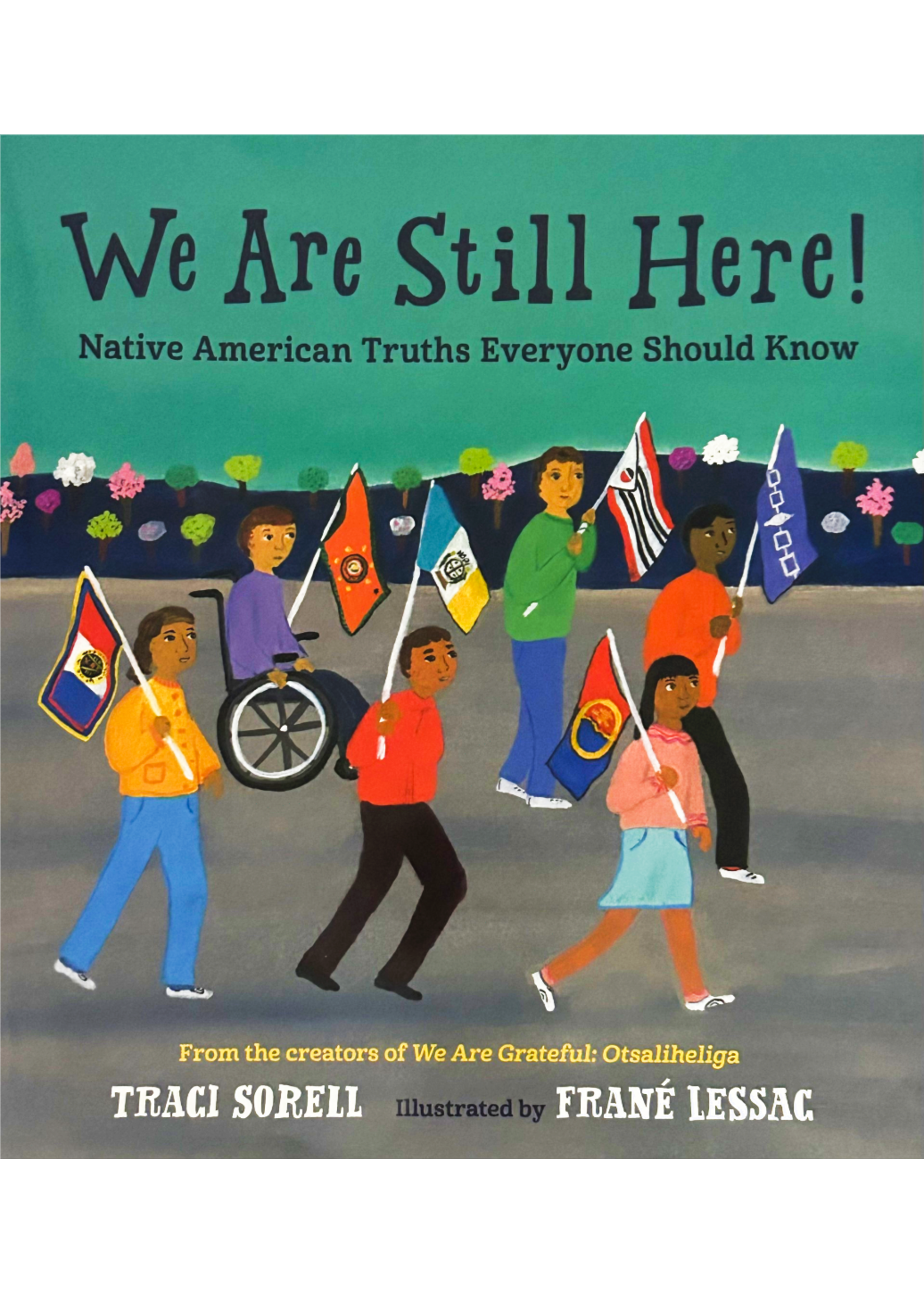 We Are Still Here!: Native American Truths Everyone Should Know