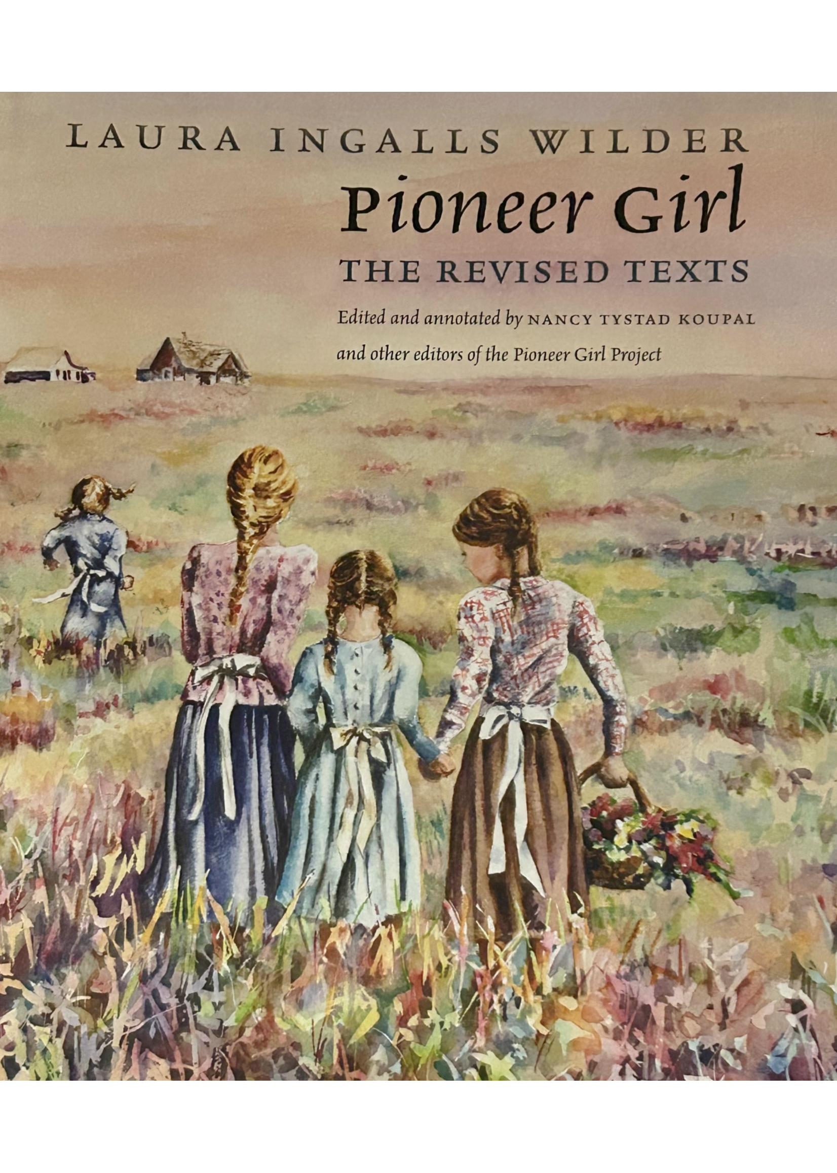 Pioneer Girl : The Revised Texts
