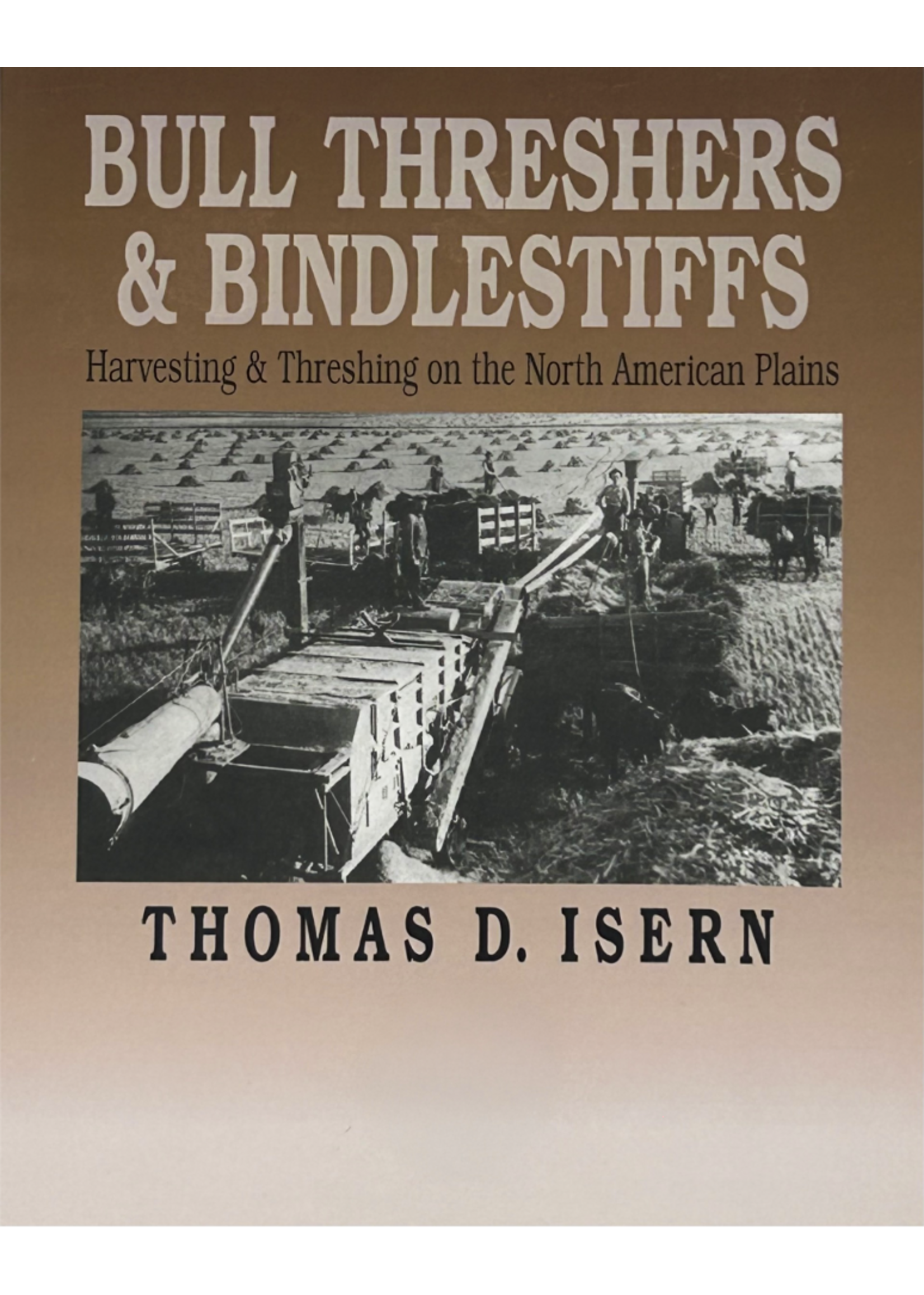 Bull Threshers and Bindlestiffs by Thomas Isern