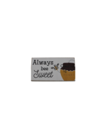 CWI Gifts Always bee Sweet wooden block