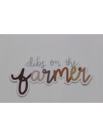 Cows and Crayons Dibs on the Farmer- Sticker