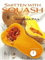 Minnesota Historical Society Smitten with Squash by Amanda Paa