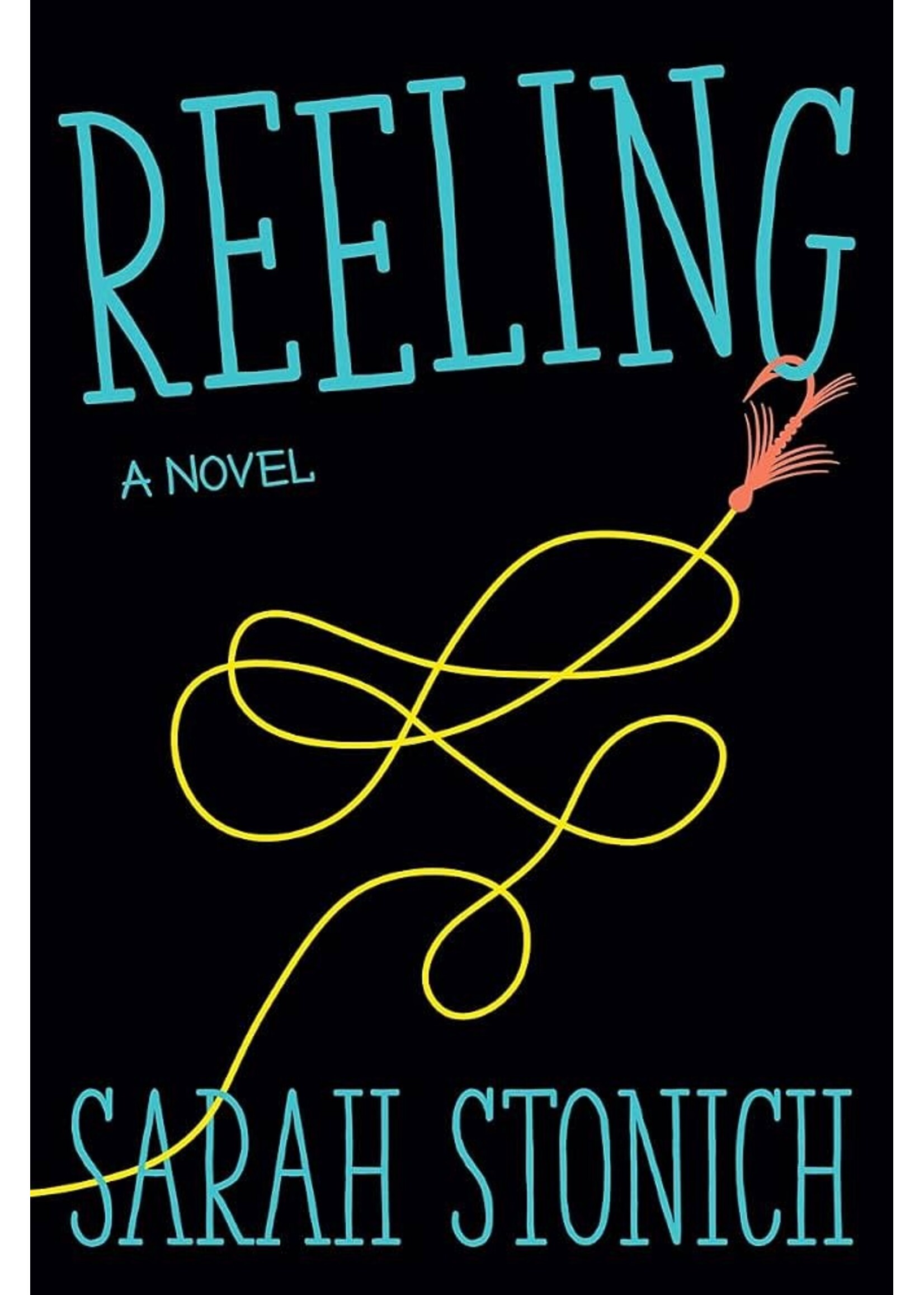 Reeling by Sarah Stonich