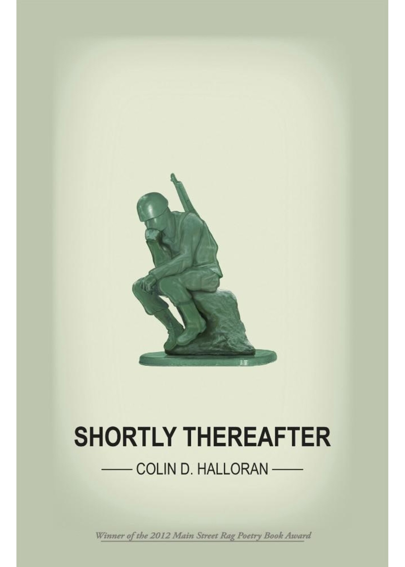 Shortly Thereafter by Colin D. Halloran