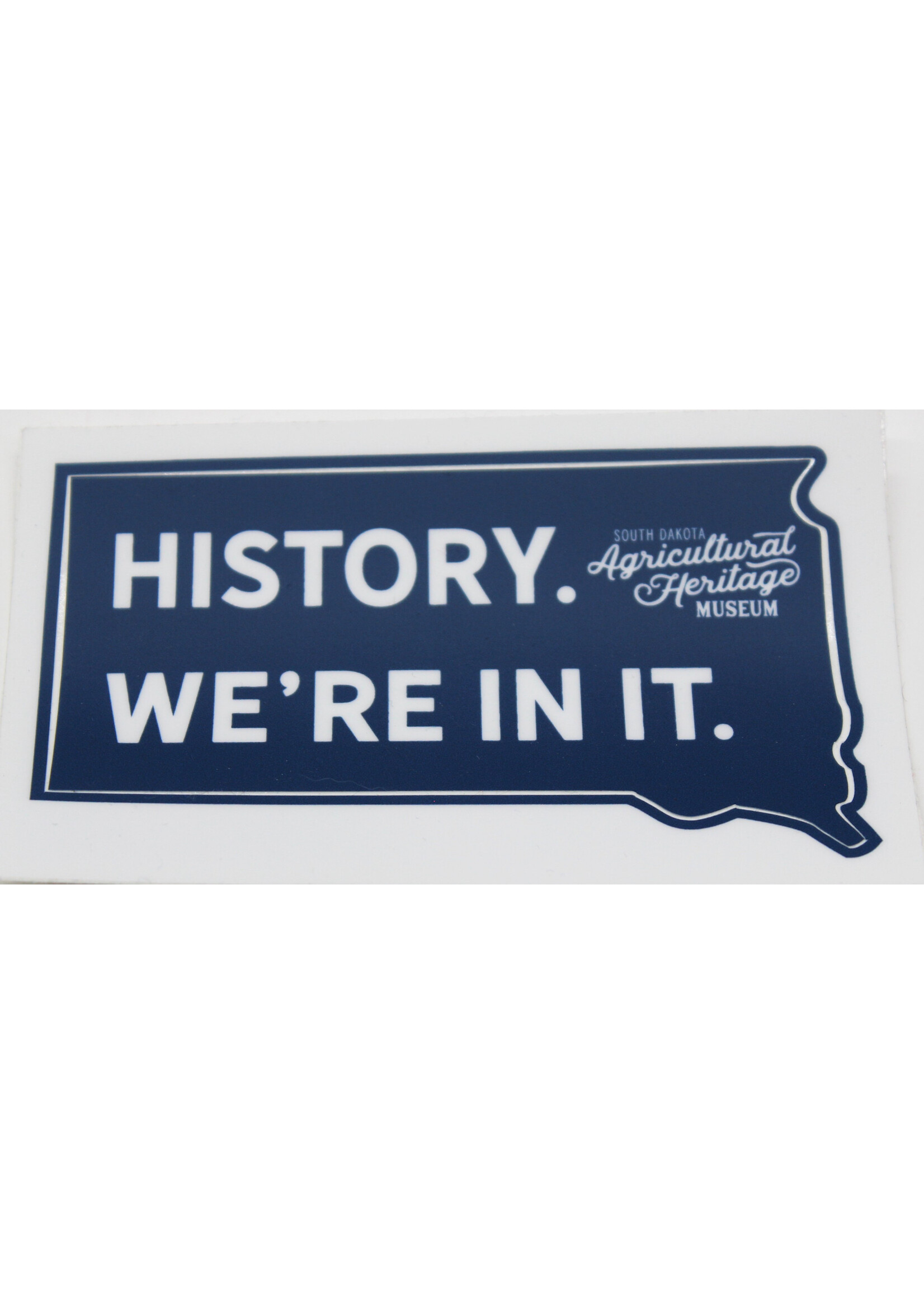 History - We're In It Sticker