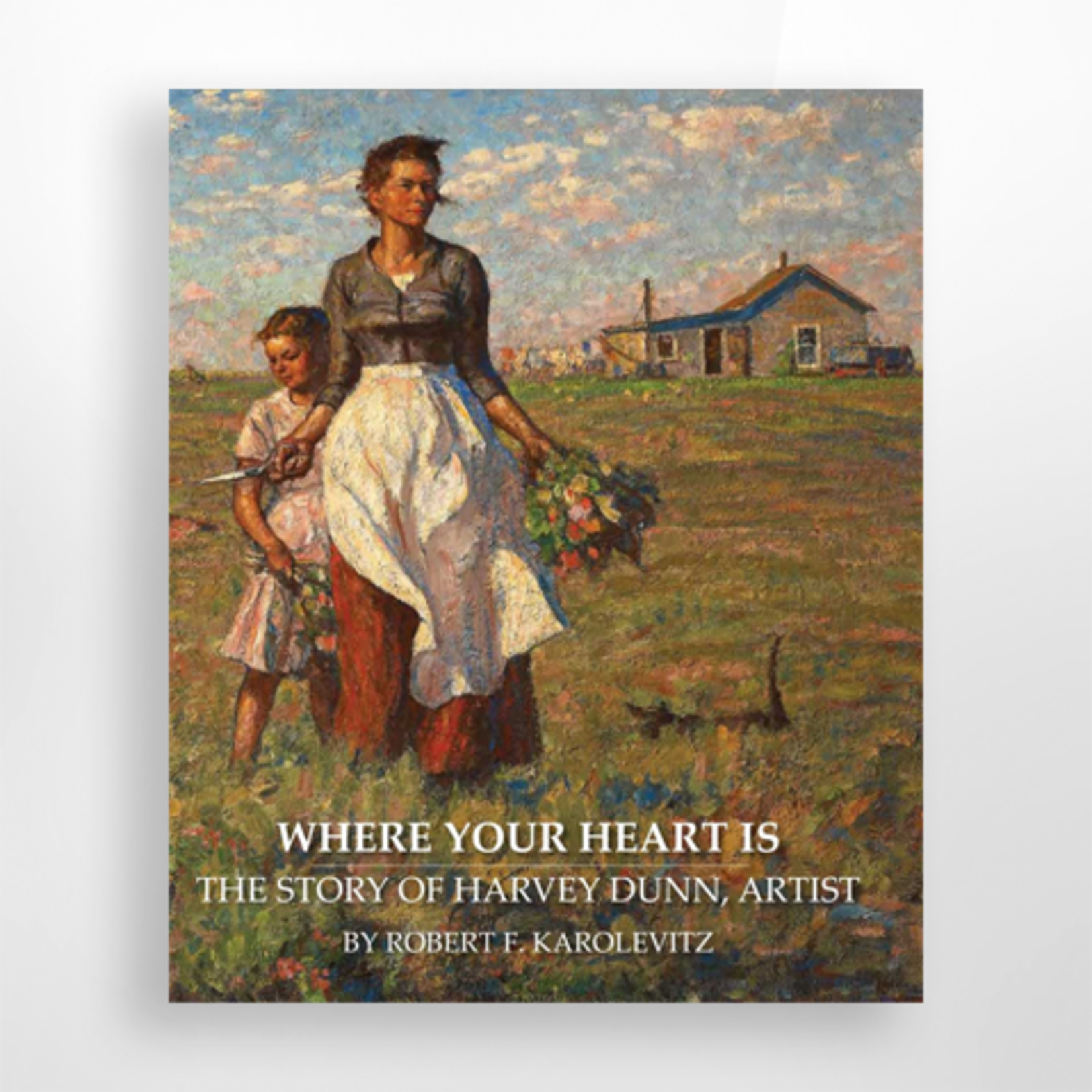 Where Your Heart Is, The Story of Harvey Dunn, Artist