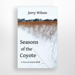 Seasons of the Coyote, Jerry Wilson