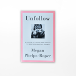 Unfollow, Megan Phelps-Roper
