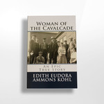 Woman of the Cavalcade, Edith Eudora Ammons Kohl