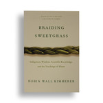Braiding Sweetgrass, Robin Wall Kimmerer