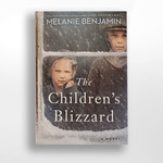 The Children's Blizzard, Melanie Benjamin