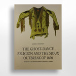 The Ghost-Dance Religion and The Sioux Outbreak of 1890, James Mooney